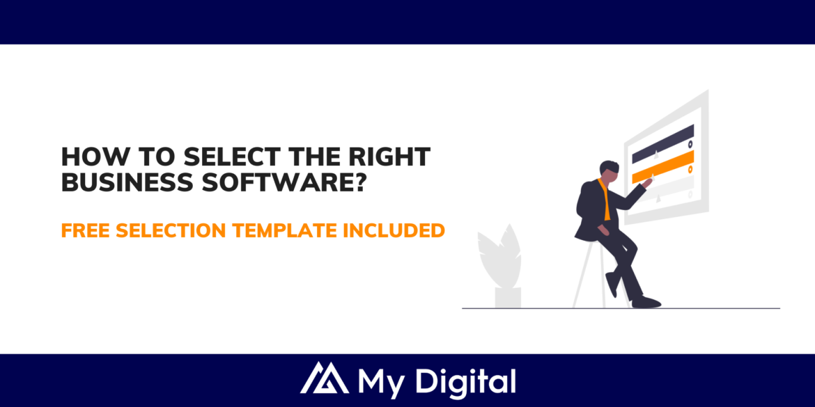 Are You Struggling To Pick The Right Business Software? You Need To Read This.  (FREE Selection Template included)