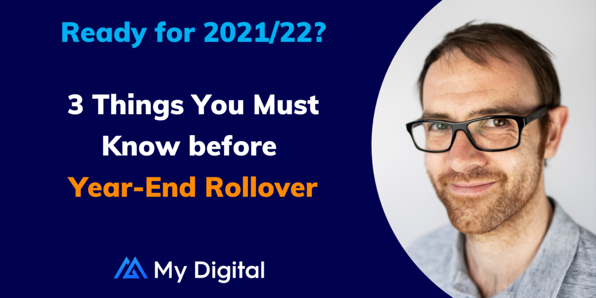 3 Things You Must Know Before Year-End Rollover in April 2021